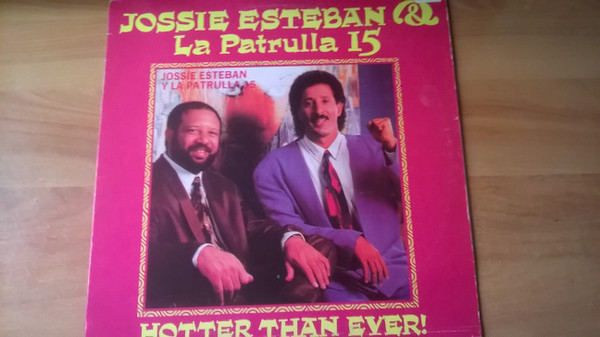 Jossie Esteban Y La Patrulla 15 - Hotter Than Ever! | Velvet (LPV-102319)