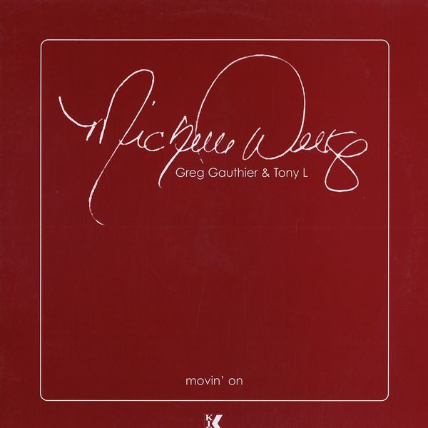Michelle Weeks , Greg Gauthier & Tony L - Movin' On | Kif Recordings (KIF 027)
