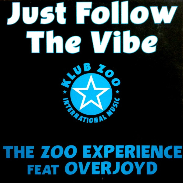 The Zoo Experience Feat Overjoyd - Just Follow The Vibe | Klub Zoo International Music (KZR7)
