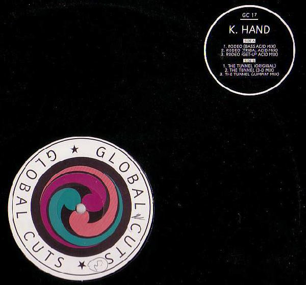 Kelli Hand - Rodeo / The Tunnel | Global Cuts (GC 17) Kelli Hand - Rodeo / The Tunnel | Global Cuts (GC 17)