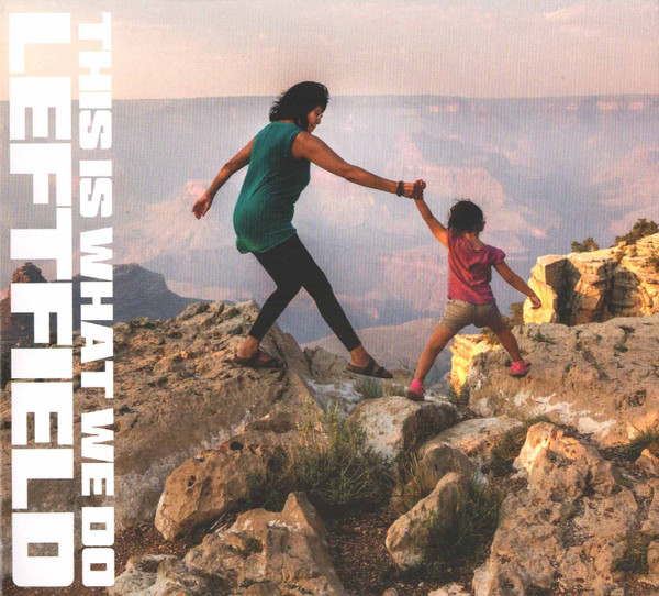 Leftfield - This Is What We Do | Virgin Music (LF004CD) - main