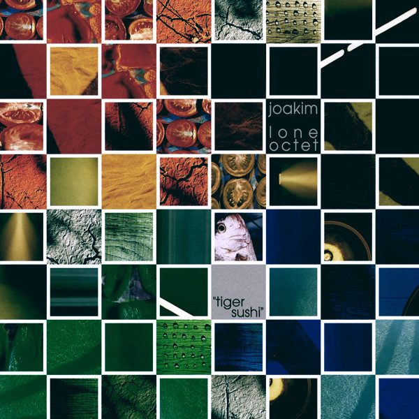 Joakim Lone Octet - Tiger Sushi | Future Talk (FUTLP 001) - main