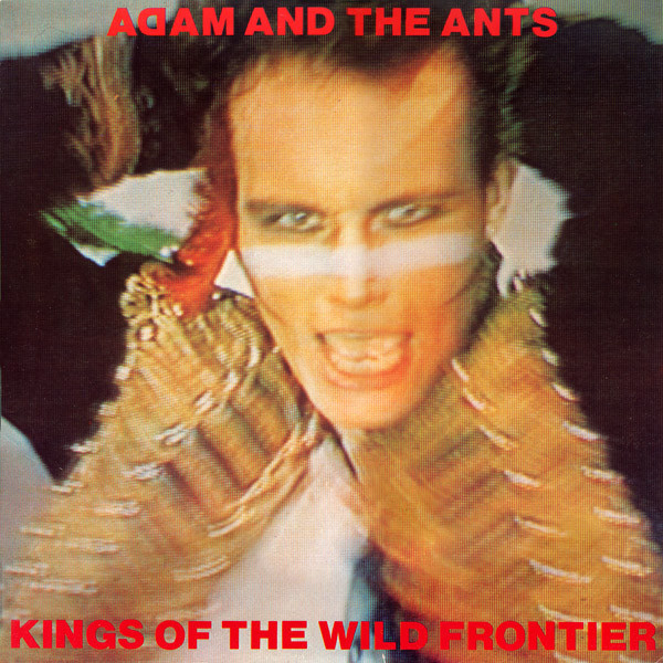 Adam And The Ants - Kings Of The Wild Frontier | CBS (SBP237586) Adam And The Ants - Kings Of The Wild Frontier | CBS (SBP237586)