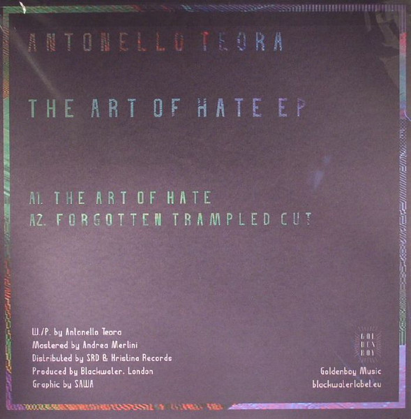 Antonello Teora - The Art Of Hate EP | Goldenboy (GLD001) - 2