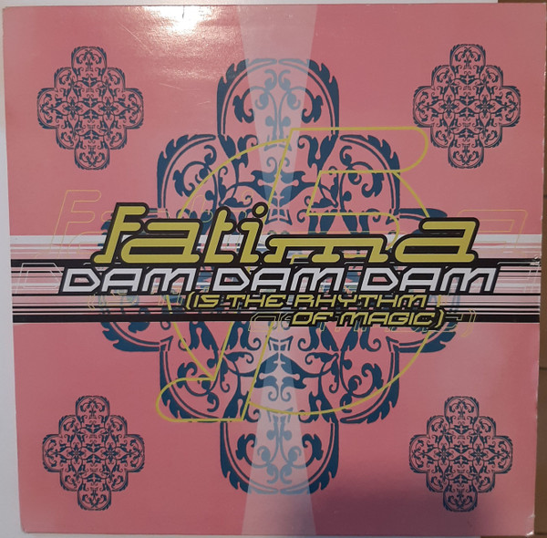 Fatima - Dam Dam Dam (Is The Rhythm Of Magic) | RCA (74321 25749 1)