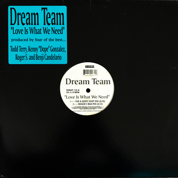 Dream Team - Love Is What We Need | Freeze Records (50067-12)
