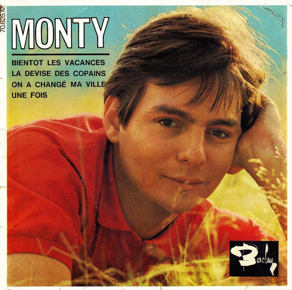 Monty - Bientot Les Vacances | Barclay (70 825 M)