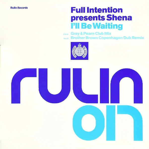 Full Intention Presents Shena - I'll Be Waiting | Rulin Records (RULIN17T)