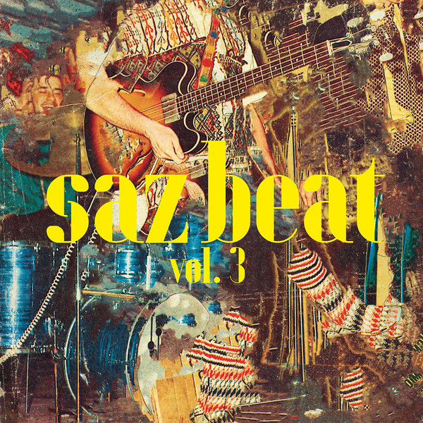Various - Saz Beat Vol. 3 | Global Pop First Wave (CGPFW 008 LP) Various - Saz Beat Vol. 3 | Global Pop First Wave (CGPFW 008 LP)