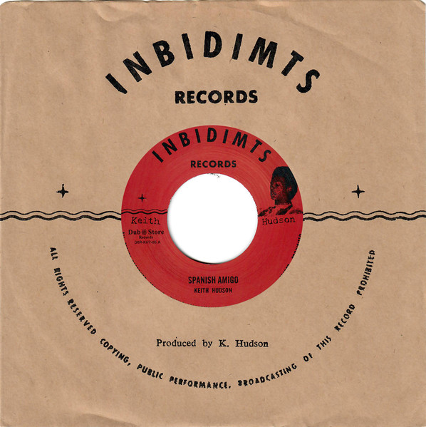 Dennis Alcapone - Spanish Amigo / Shades Of Hudson | Inbidimts Records (DSR-KH7-05)