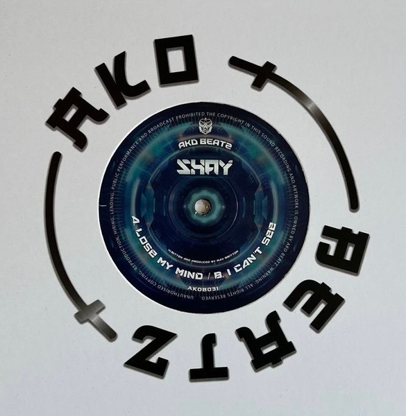 Shay - Lose My Mind / I Can't See | AKO Beatz (AKOB031) - main