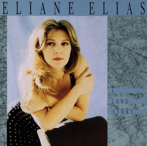 Eliane Elias - A Long Story | Manhattan Records (CDP 7 95476 2)