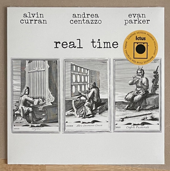 Alvin Curran , Andrea Centazzo , Evan Parker - Real Time | Ictus Records (ICTUS RE 0010)