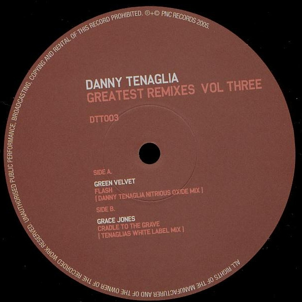 Danny Tenaglia - Greatest Remixes Vol Three | PNC Records (DTT003) - 2