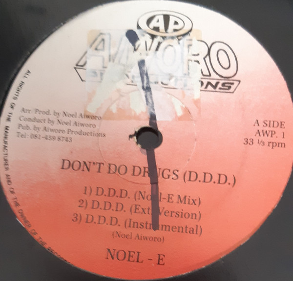 Noel-E - Don't Do Drugs (D.D.D) | Aiworo Productions (AWP. 1) - main