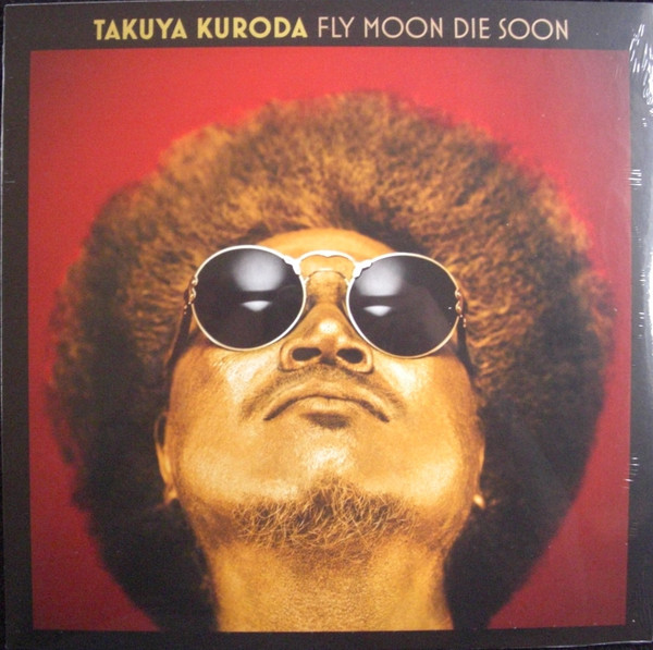 Takuya Kuroda - Fly Moon Die Soon | First Word Records (FW216)