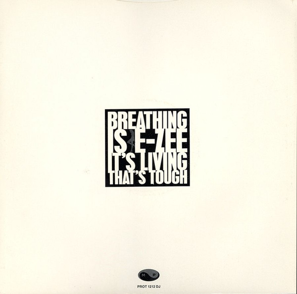 E-Zee Possee - Breathing Is E-Zee It's Living That's Tough | More Protein (PROT  12-12DJ) - 2