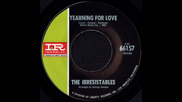The Irresistables - As Sweet As You Can Be / Yearning For Love | Imperial (66157) - main The Irresistables - As Sweet As You Can Be / Yearning For Love | Imperial (66157) - main