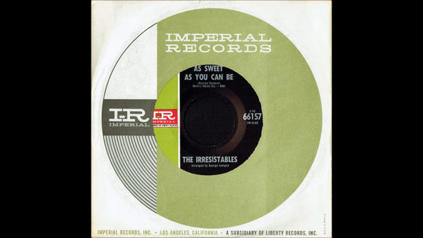 The Irresistables - As Sweet As You Can Be / Yearning For Love | Imperial (66157) - 2 The Irresistables - As Sweet As You Can Be / Yearning For Love | Imperial (66157) - 2