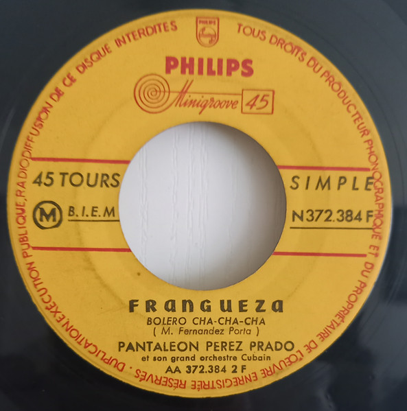 Pantaleón Perez Prado E La Sua Orchestra Cubana - Frangueza / Nicolasa | Philips (N 372.384 F) - main