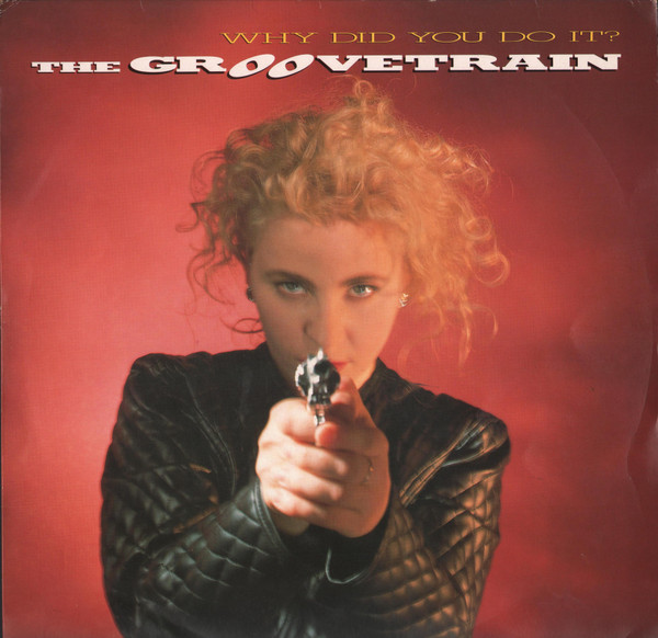 The GrooveTrain - Why Did You Do It? | Urban (URBX 21) - main