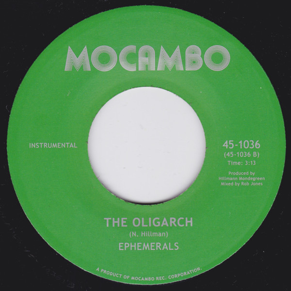 Ephemerals - Call It What You Want / The Oligarch | Mocambo (45-1036) - 2