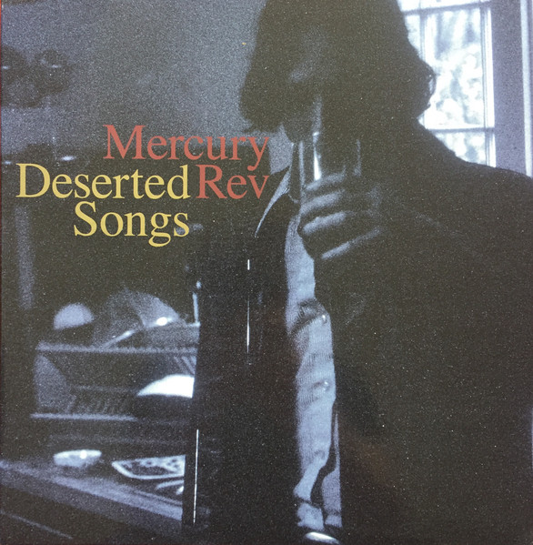 Mercury Rev - Deserted Songs | Modern Classics Recordings (MCR 904)