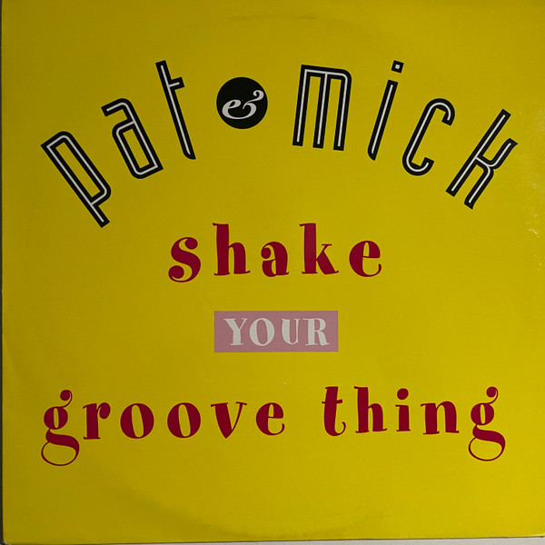 Pat & Mick - Shake Your Groove Thing | PWL International (PWLT 233)