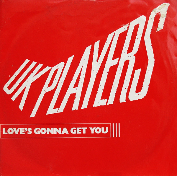 UK Players - Love's Gonna Get You | RCA (RCAT 326) - main UK Players - Love's Gonna Get You | RCA (RCAT 326) - main