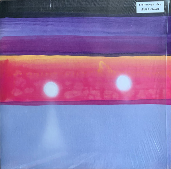 Christopher Rau - Asper Clouds | Smallville Records (SMALLVILLE LP 03)