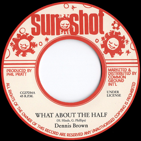 Dennis Brown - What About The Half | Sunshot (CGI7054)