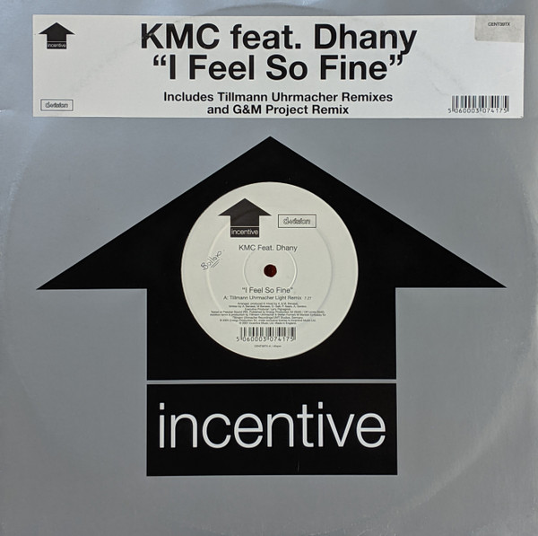 KMC Feat. Dhany - I Feel So Fine (Includes Tillmann Uhrmacher Remixes And G&M Project Remix) | Incentive (CENT39TX) - main