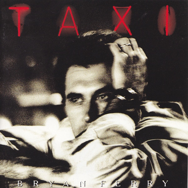 Bryan Ferry - Taxi | Virgin (0777 7 86998 2 8) - main