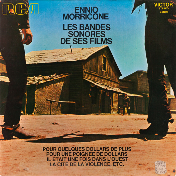 Ennio Morricone - Les Bandes Sonores De Ses Films | RCA Victor (741021)