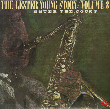 Lester Young - The Lester Young Story / Volume 3 Enter The Count | Columbia (JG 34840) Lester Young - The Lester Young Story / Volume 3 Enter The Count | Columbia (JG 34840)