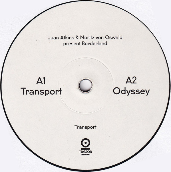 Juan Atkins & Moritz von Oswald Present Borderland - Transport | Tresor (Tresor.285LP) Juan Atkins & Moritz von Oswald Present Borderland - Transport | Tresor (Tresor.285LP)