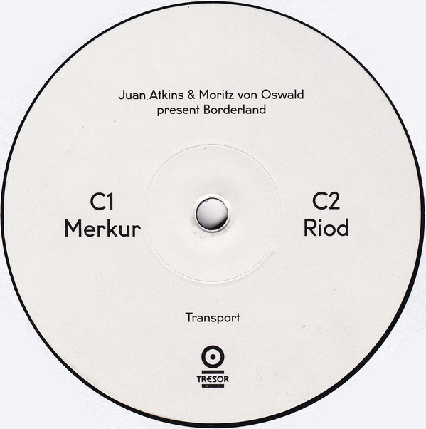 Juan Atkins & Moritz von Oswald Present Borderland - Transport | Tresor (Tresor.285LP) - 4