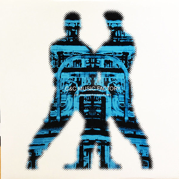 C + C Music Factory - Do You Wanna Get Funky | Columbia (XPR 2071) - main