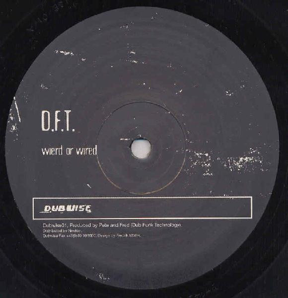 D.F.T. - Wierd Or Wired | Dubwise (DUBWISE01)