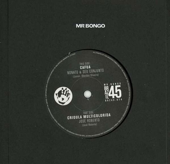 Nonato E Seu Conjunto / Zé Roberto - Cafua / Crioula Multicolorida | Mr Bongo (BRZ45.074) - 2