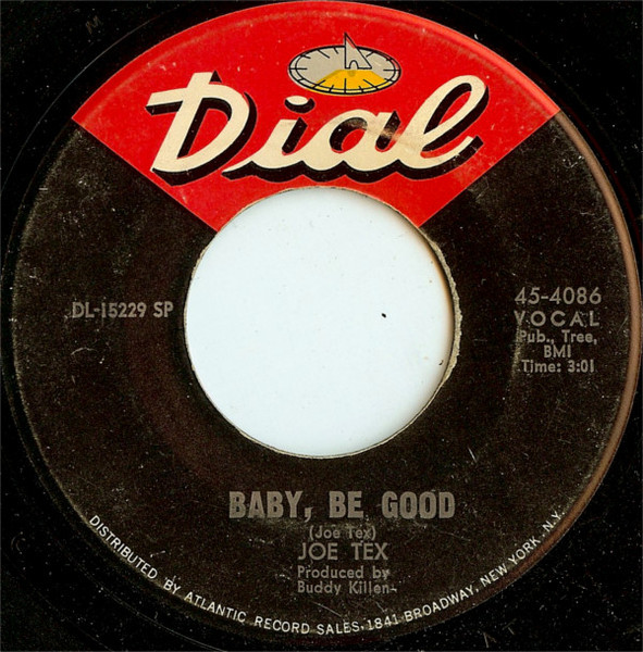 Joe Tex - Baby, Be Good / You Need Me, Baby | Dial (45-4086)