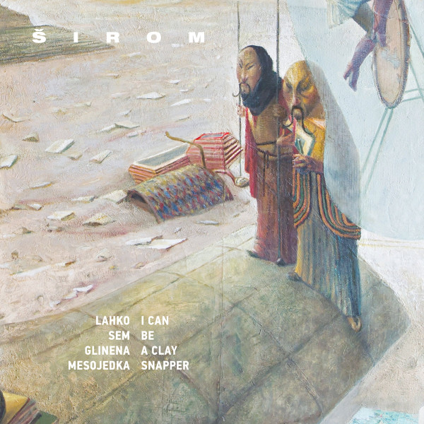 Širom - I Can Be A Clay Snapper | Tak:til (GBLP 051)