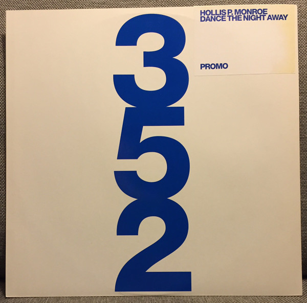 Hollis P. Monroe - Dance The Night Away | 352 Recordings Ltd. (352PR002) - main Hollis P. Monroe - Dance The Night Away | 352 Recordings Ltd. (352PR002) - main