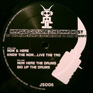 Marque Gilmore / The Inna Most - At The Millenium Edge: Tribute To Don Cherry | Jungle Sky (JS 006)