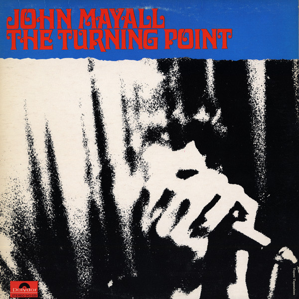 John Mayall - The Turning Point | Polydor (543 029)