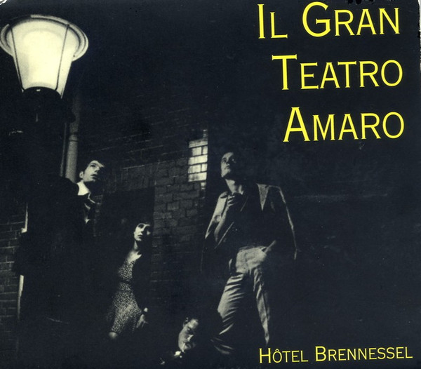 Il Gran Teatro Amaro - Hôtel Brennessel | RecRec Music (RecDec 56) - main
