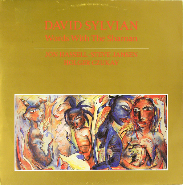 David Sylvian , Jon Hassell • Steve Jansen , Holger Czukay - Words With The Shaman | Virgin (VS 835-12) - main