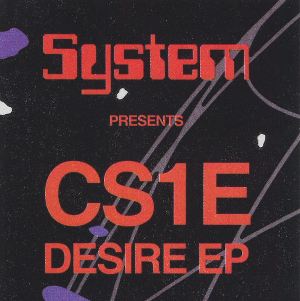 CS1E - Desire EP | System (SYSTEM01)