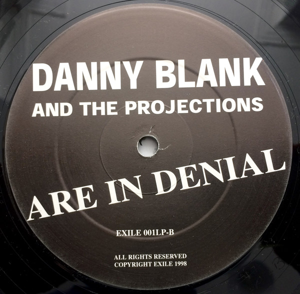 Danny Blank And The Projections - Danny Blank And The Projections Are In Denial | Exile Recordings (EXILE 001LP) - 2