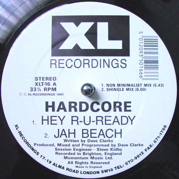Hardcore - Hey R-U-Ready | XL Recordings (XLT-16) Hardcore - Hey R-U-Ready | XL Recordings (XLT-16)